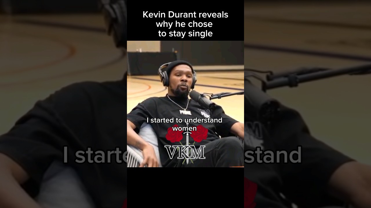 Kevin Durant reveals why he chose to stay single 💯
