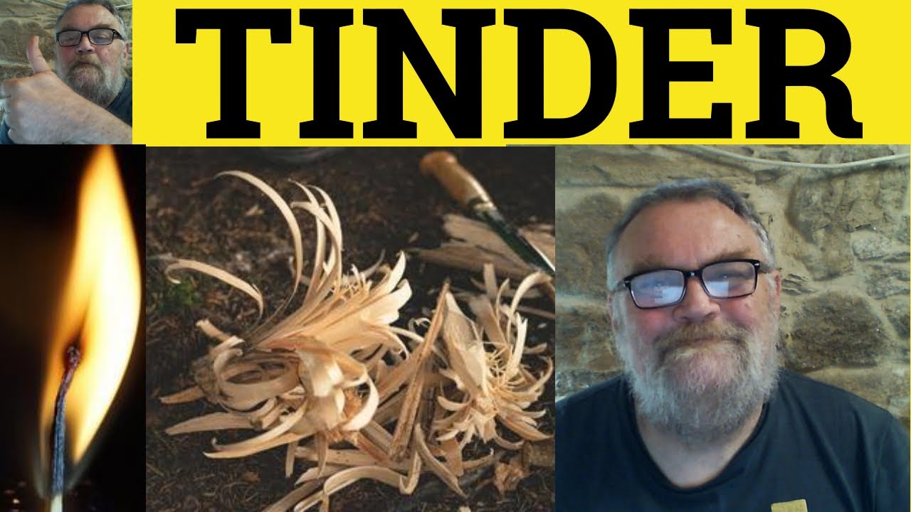 🔵 Tinder Meaning - Tinderbox Examples - Tinder Dry Definition - Tinder Defined - GRE Vocabulary