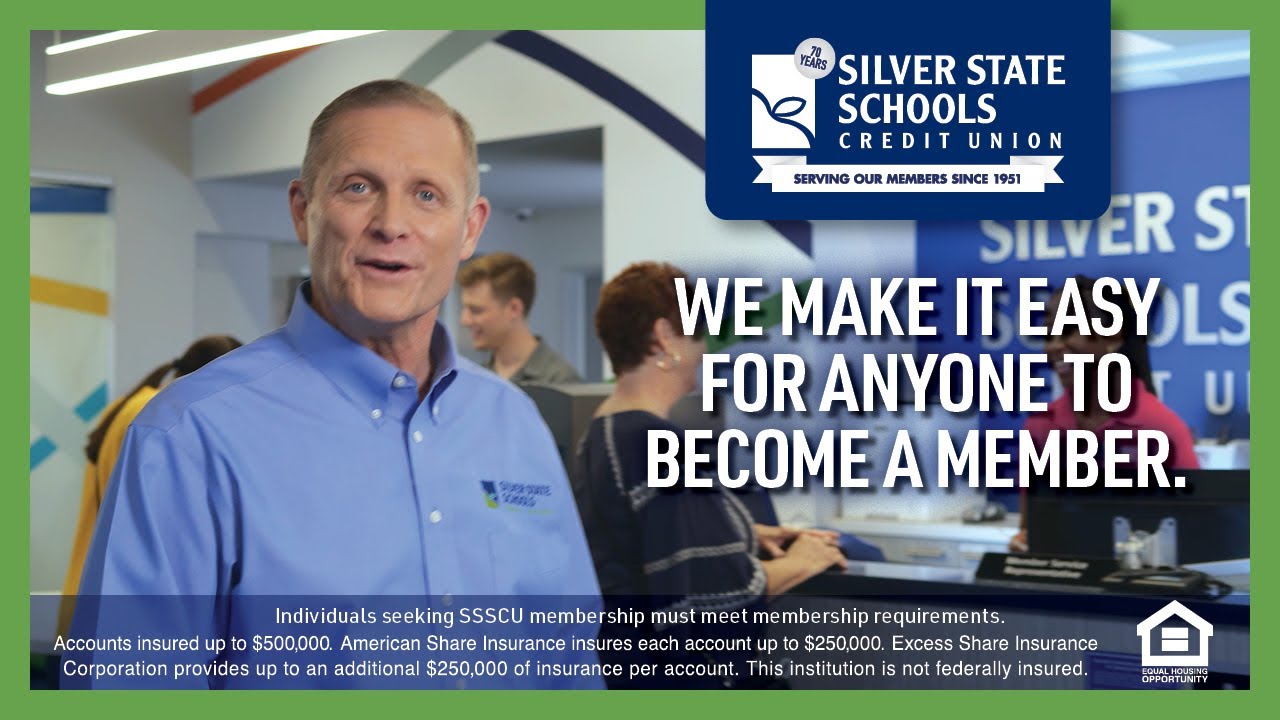 GAIN A FINANCIAL PARTNER FOR LIFE AT SILVER STATE SCHOOLS CREDIT UNION