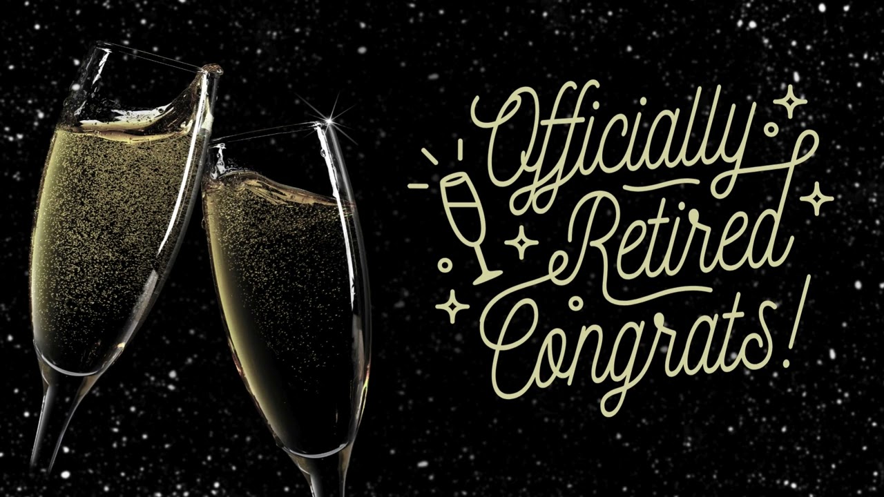 Retirement Screensaver - Happy Retirement Screensaver - Officially Retired Congrats - HD - 1HR