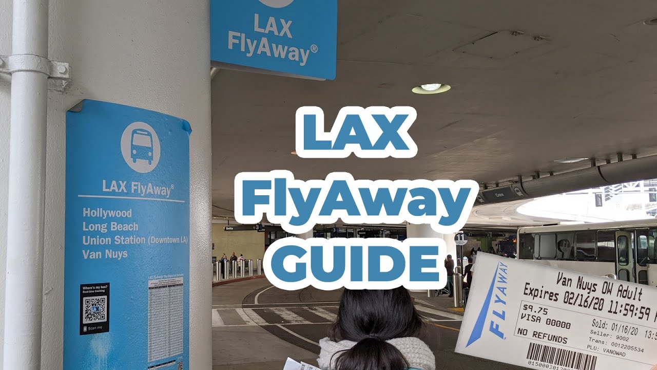 Shuttle to LAX for less than $10: The LAX FlyAway Bus Guide