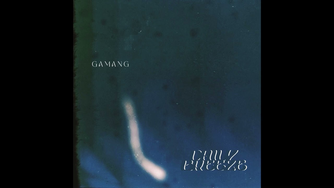 Daily Breeze - Gamang (Official Audio)