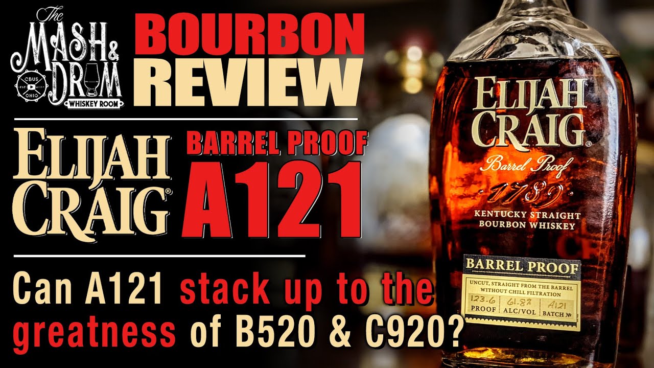 Elijah Craig Barrel Proof A121 Review!