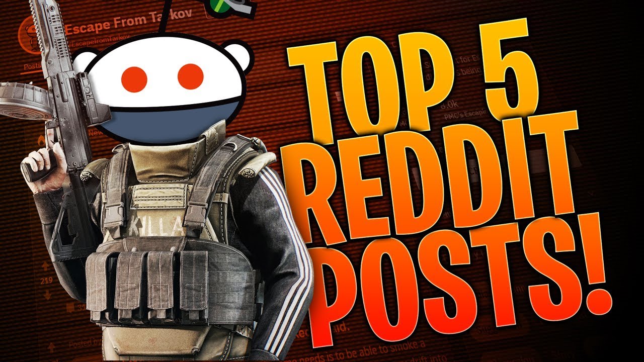 My Top 5 Escape From Tarkov Reddit Posts